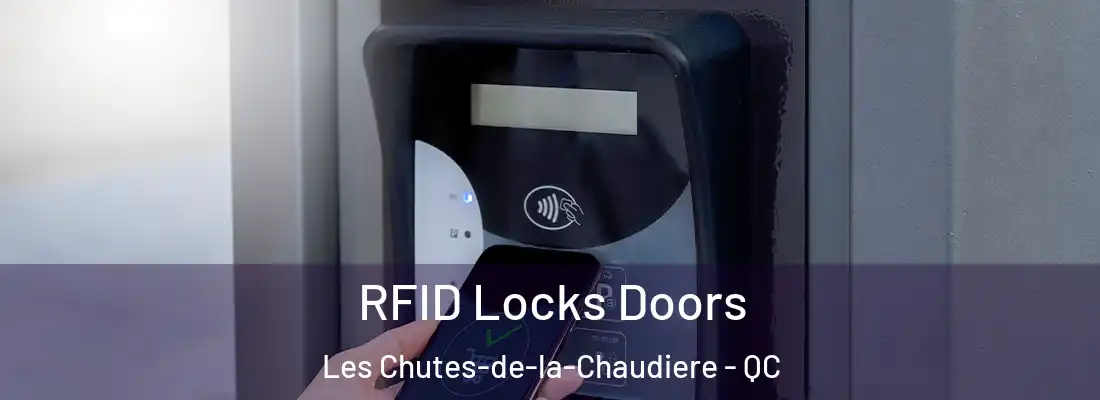  RFID Locks Doors Les Chutes-de-la-Chaudiere - QC