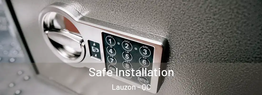  Safe Installation Lauzon - QC
