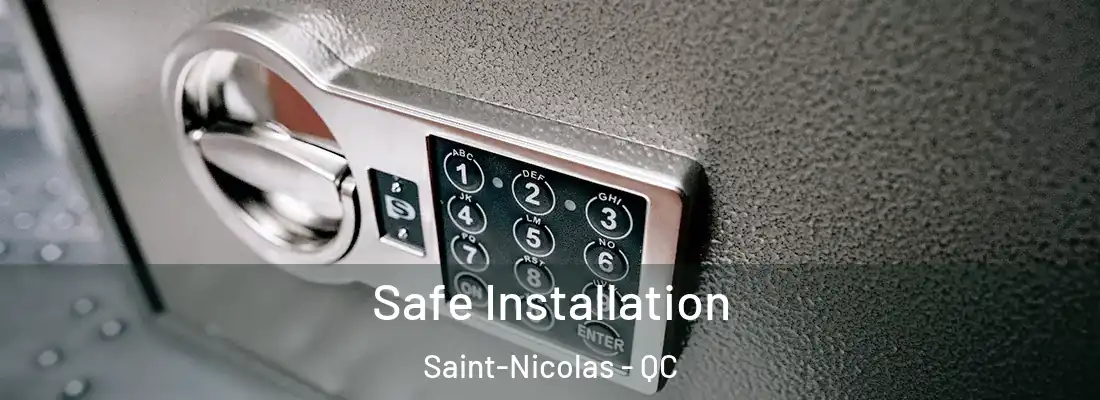  Safe Installation Saint-Nicolas - QC