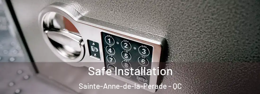 Safe Installation Sainte-Anne-de-la-Perade - QC