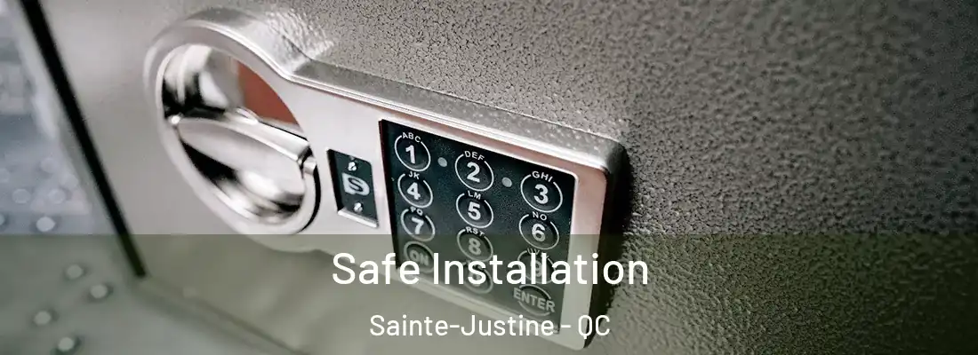  Safe Installation Sainte-Justine - QC