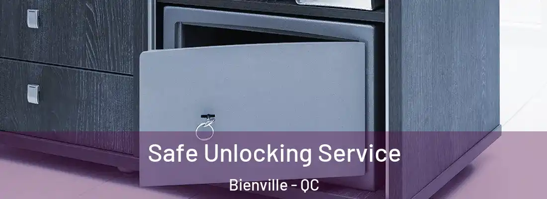 Safe Unlocking Service Bienville - QC