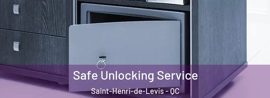  Safe Unlocking Service Saint-Henri-de-Levis - QC