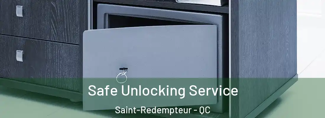 Safe Unlocking Service Saint-Redempteur - QC