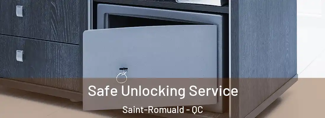 Safe Unlocking Service Saint-Romuald - QC