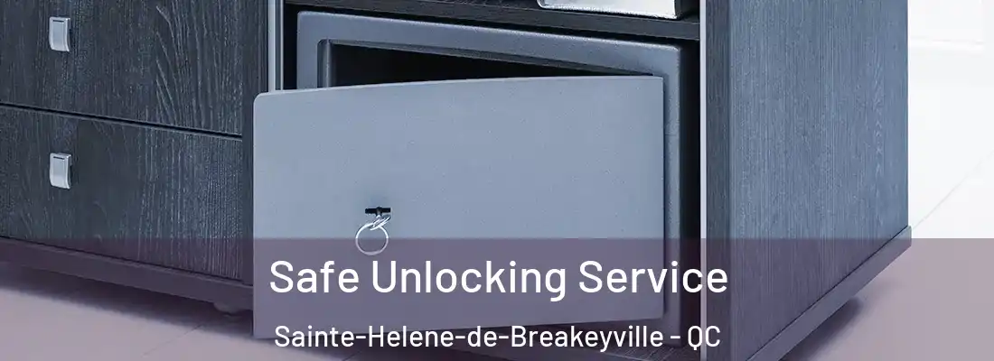 Safe Unlocking Service Sainte-Helene-de-Breakeyville - QC