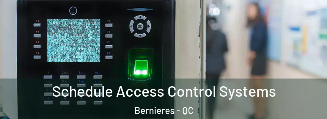  Schedule Access Control Systems Bernieres - QC