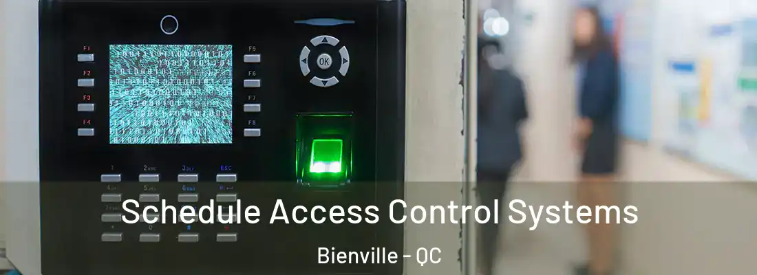 Schedule Access Control Systems Bienville - QC