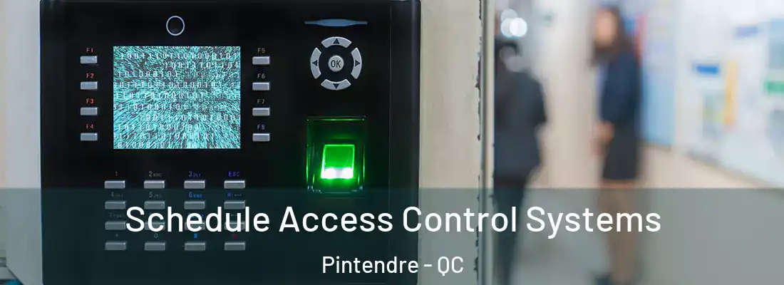  Schedule Access Control Systems Pintendre - QC