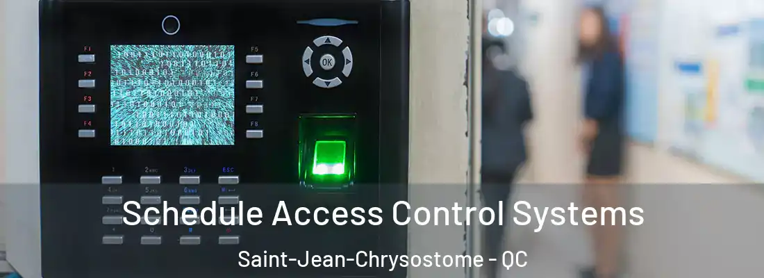  Schedule Access Control Systems Saint-Jean-Chrysostome - QC
