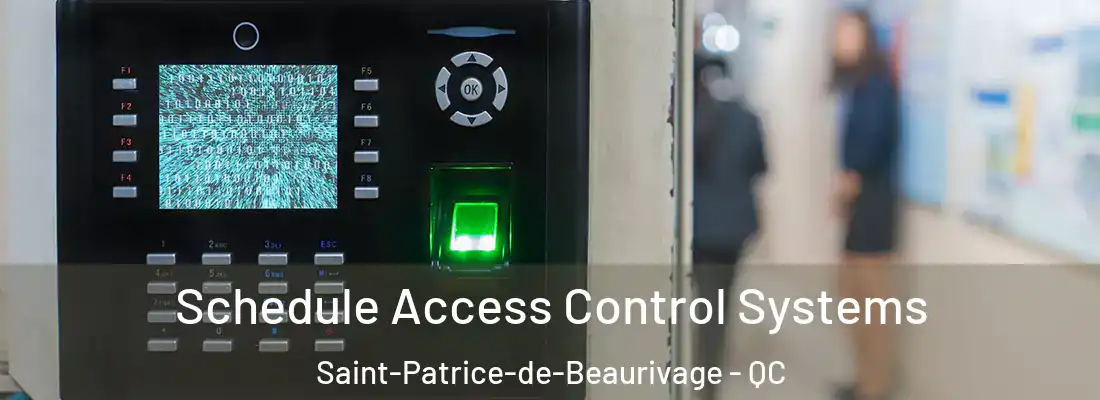  Schedule Access Control Systems Saint-Patrice-de-Beaurivage - QC