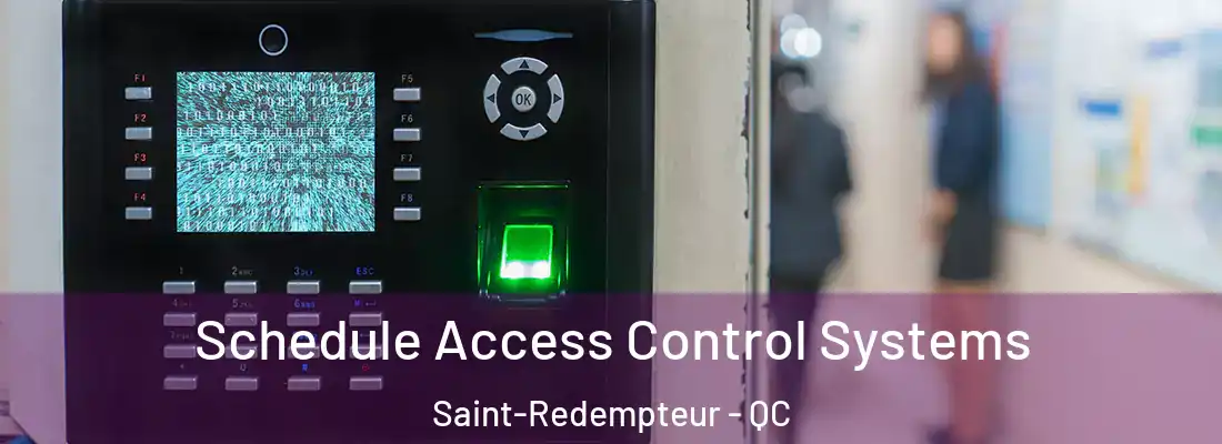  Schedule Access Control Systems Saint-Redempteur - QC