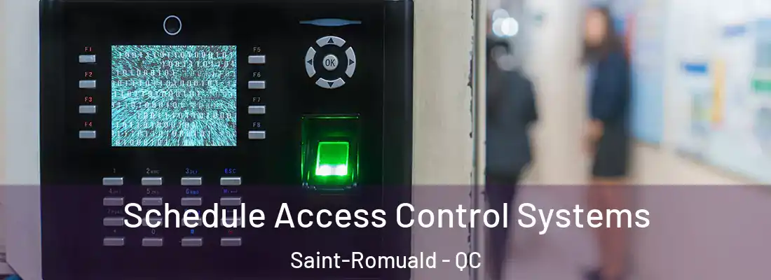 Schedule Access Control Systems Saint-Romuald - QC