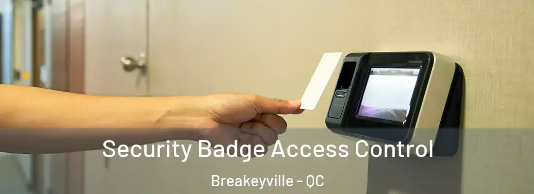  Security Badge Access Control Breakeyville - QC