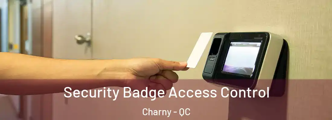  Security Badge Access Control Charny - QC