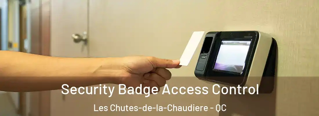 Security Badge Access Control Les Chutes-de-la-Chaudiere - QC