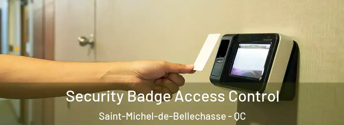  Security Badge Access Control Saint-Michel-de-Bellechasse - QC