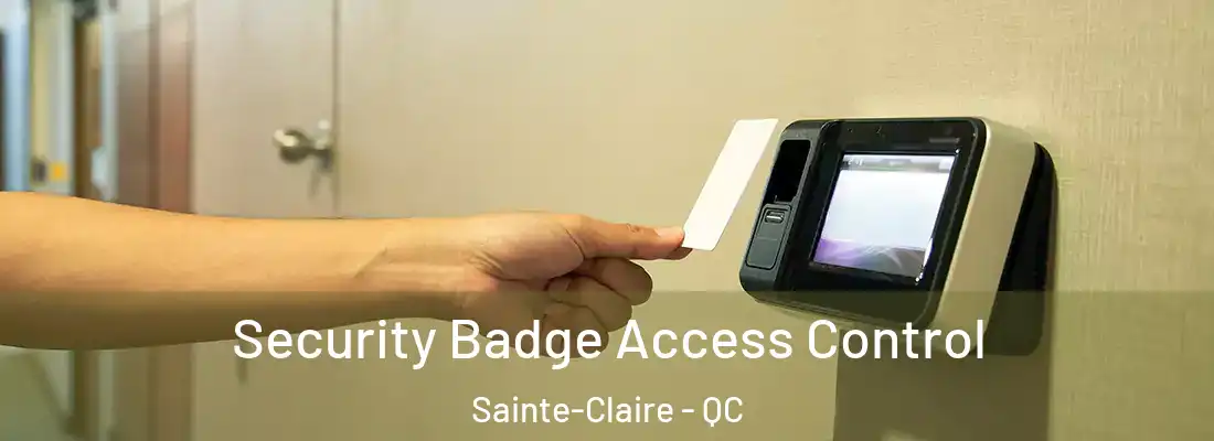 Security Badge Access Control Sainte-Claire - QC