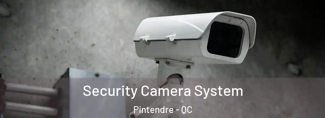  Security Camera System Pintendre - QC