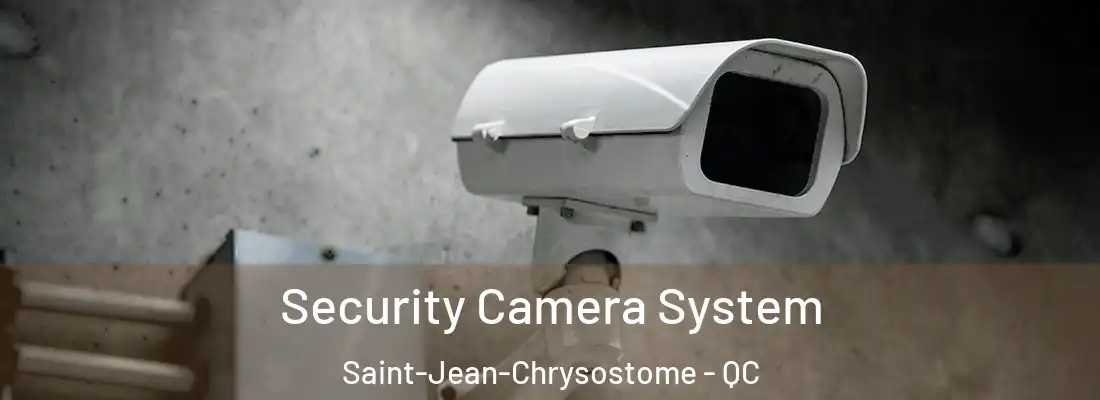  Security Camera System Saint-Jean-Chrysostome - QC