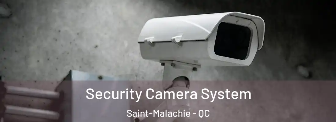  Security Camera System Saint-Malachie - QC