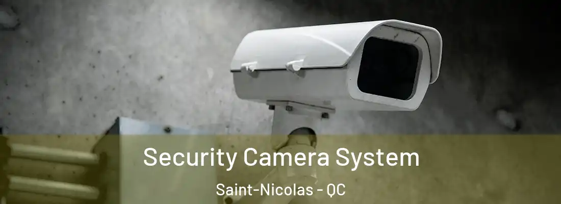  Security Camera System Saint-Nicolas - QC