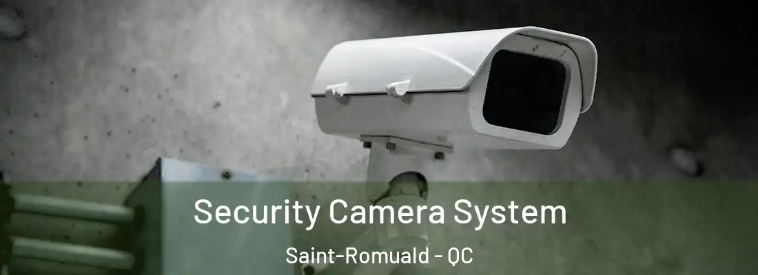  Security Camera System Saint-Romuald - QC