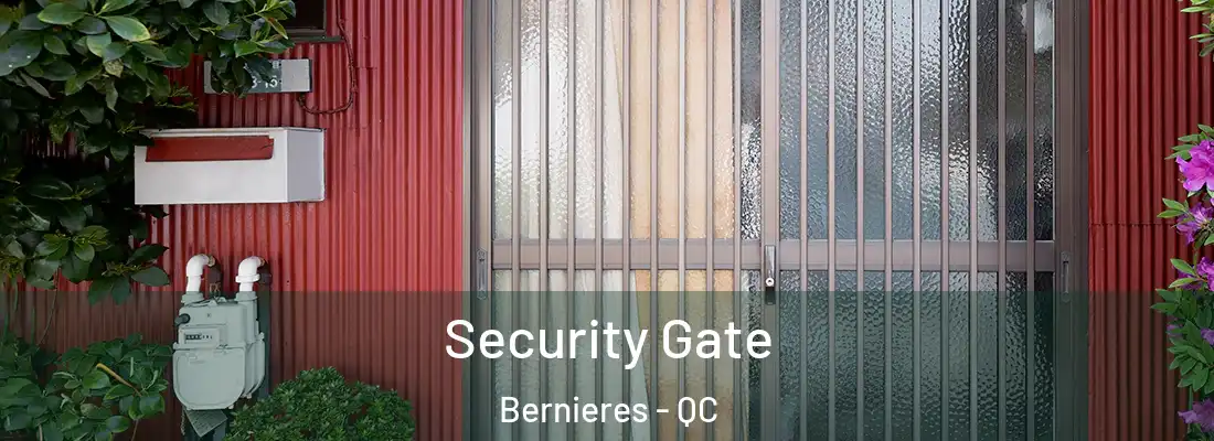  Security Gate Bernieres - QC