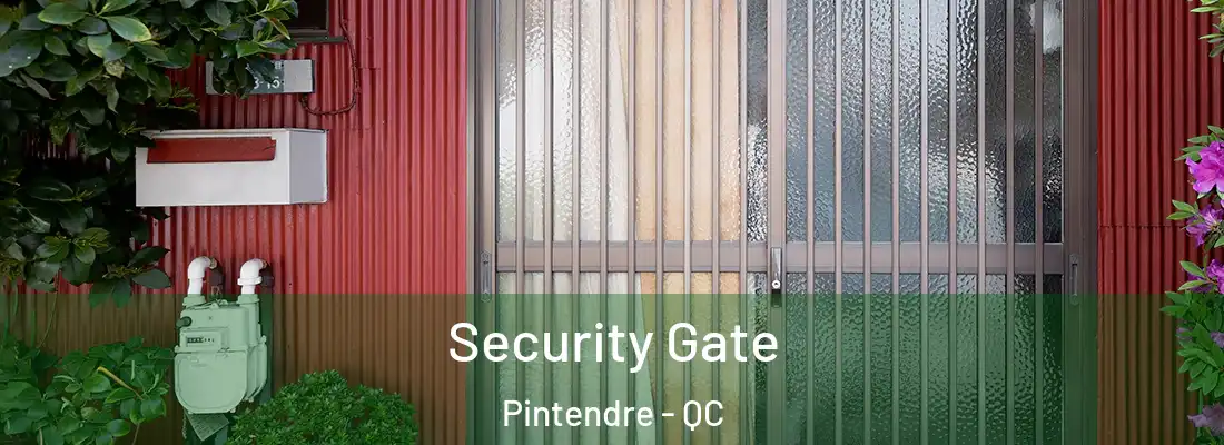  Security Gate Pintendre - QC