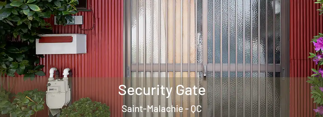  Security Gate Saint-Malachie - QC
