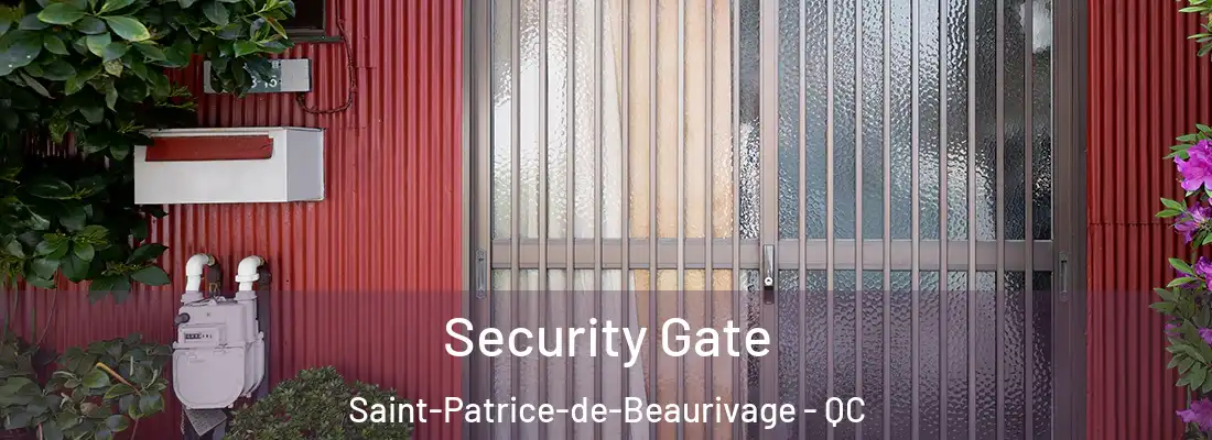Security Gate Saint-Patrice-de-Beaurivage - QC