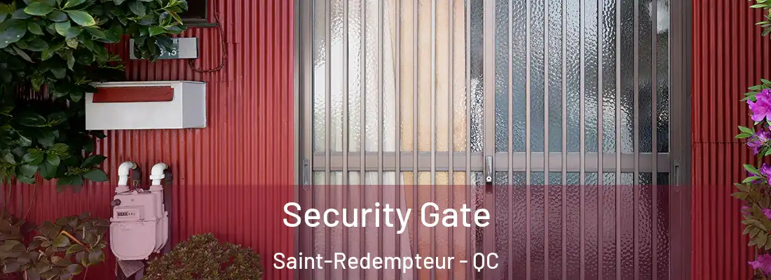  Security Gate Saint-Redempteur - QC