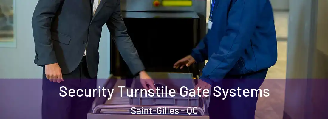 Security Turnstile Gate Systems Saint-Gilles - QC