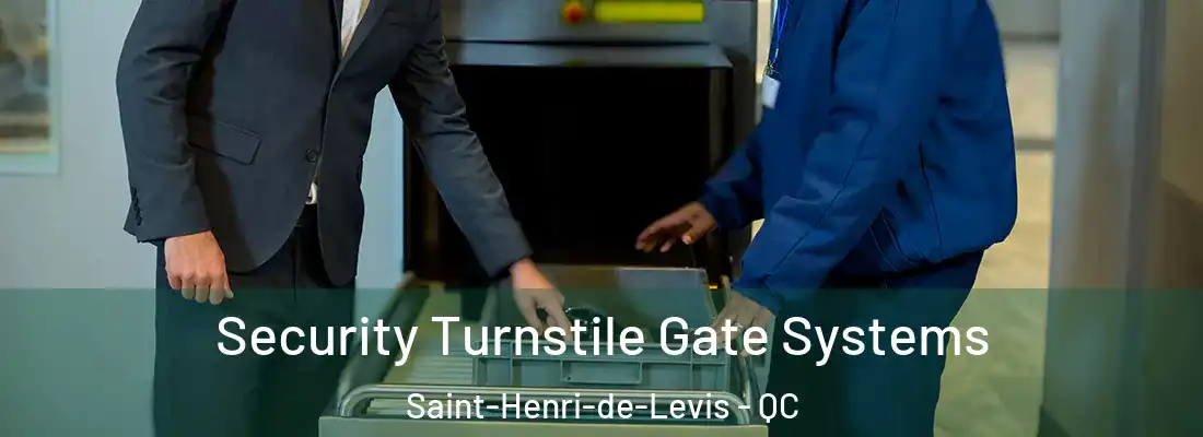  Security Turnstile Gate Systems Saint-Henri-de-Levis - QC