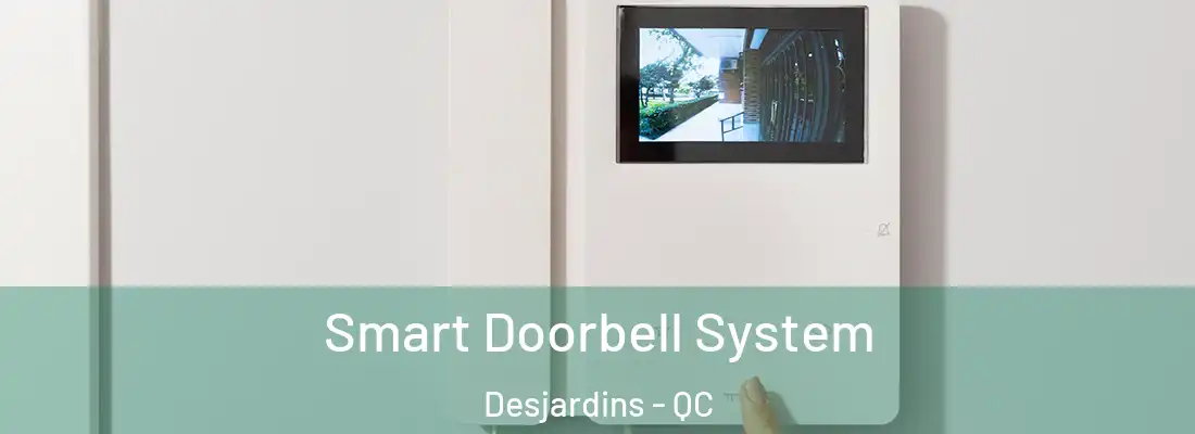  Smart Doorbell System Desjardins - QC
