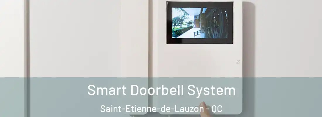 Smart Doorbell System Saint-Etienne-de-Lauzon - QC