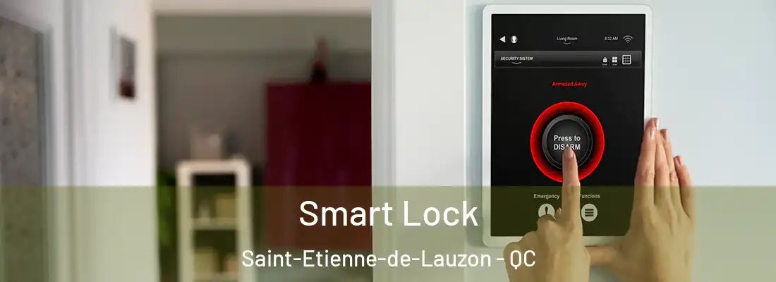  Smart Lock Saint-Etienne-de-Lauzon - QC