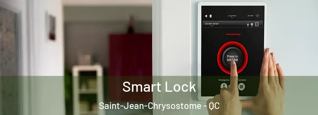 Smart Lock Saint-Jean-Chrysostome - QC