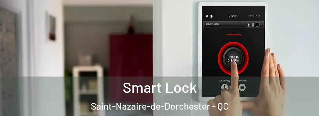  Smart Lock Saint-Nazaire-de-Dorchester - QC
