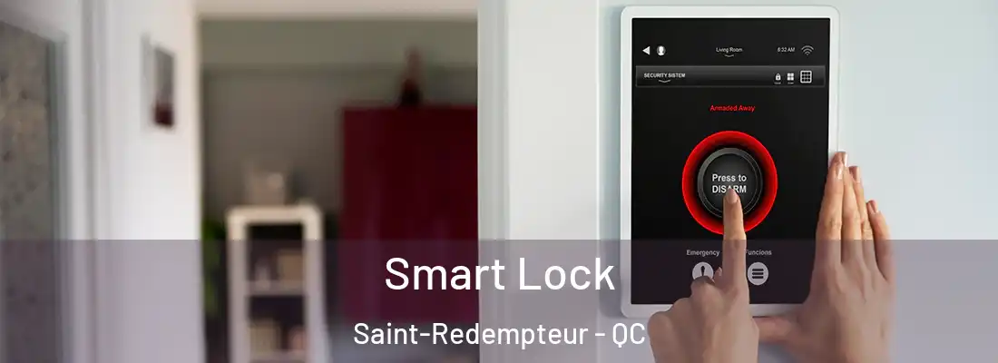  Smart Lock Saint-Redempteur - QC