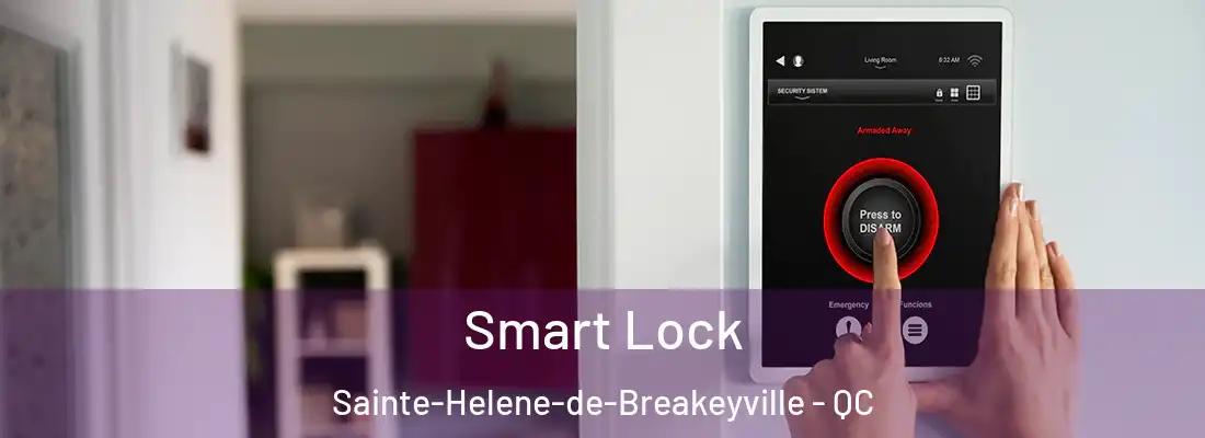 Smart Lock Sainte-Helene-de-Breakeyville - QC