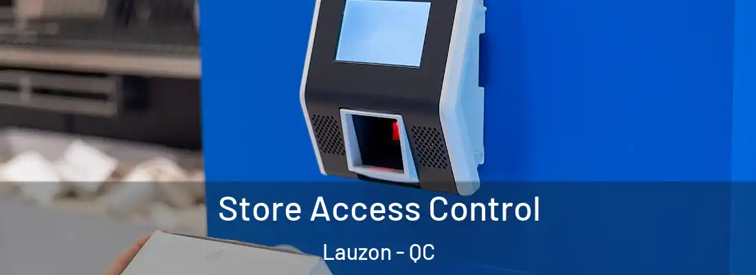  Store Access Control Lauzon - QC