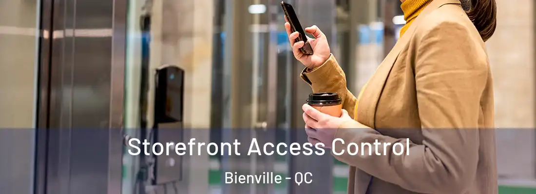  Storefront Access Control Bienville - QC