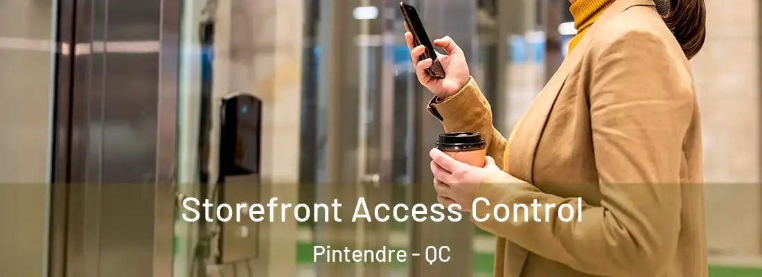  Storefront Access Control Pintendre - QC