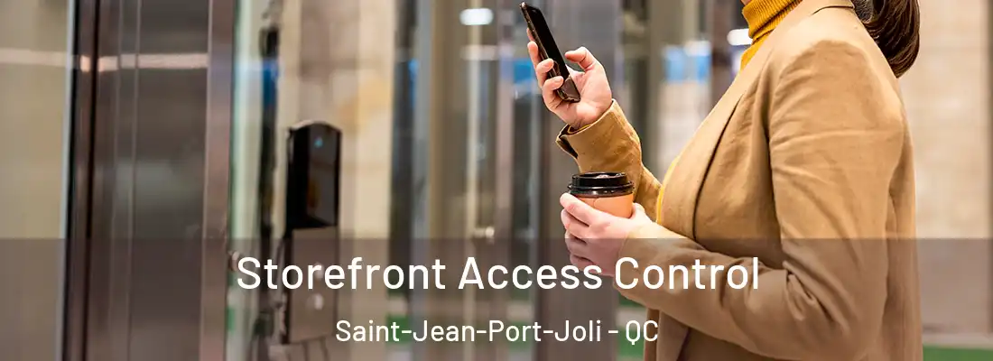  Storefront Access Control Saint-Jean-Port-Joli - QC
