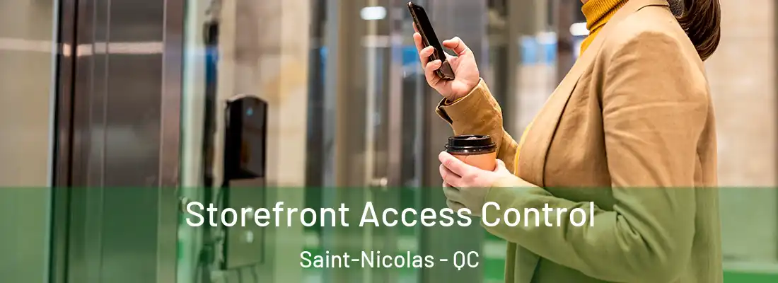  Storefront Access Control Saint-Nicolas - QC