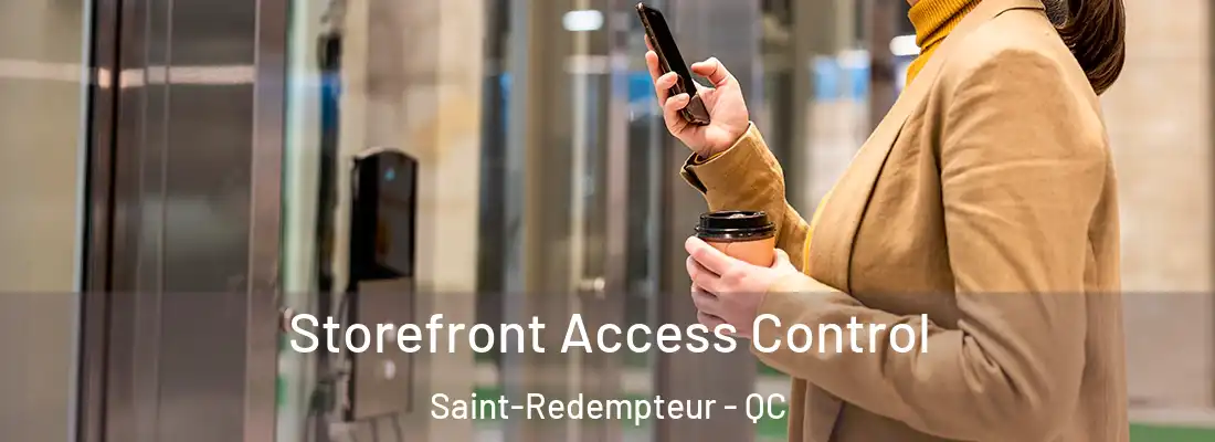  Storefront Access Control Saint-Redempteur - QC