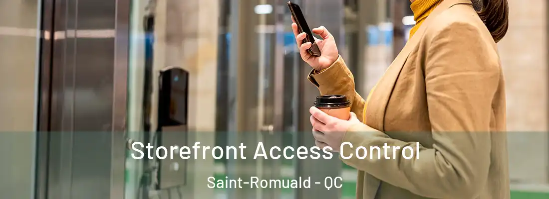  Storefront Access Control Saint-Romuald - QC