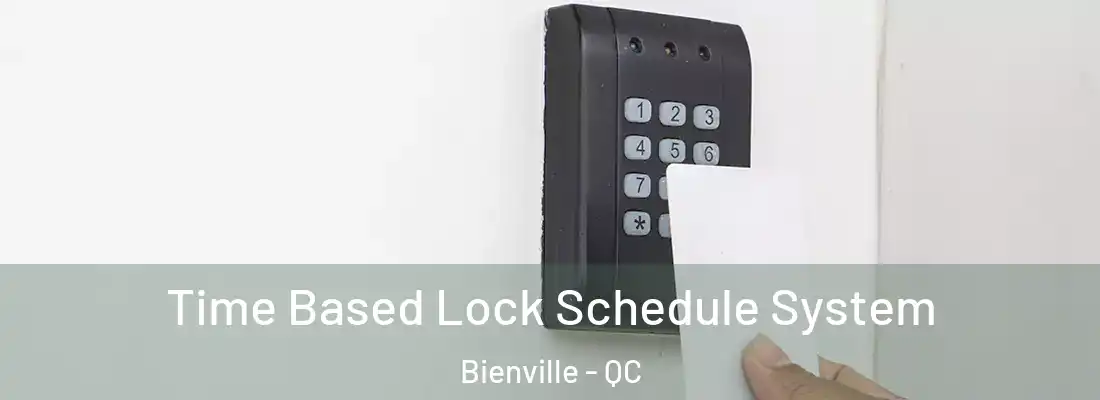 Time Based Lock Schedule System Bienville - QC