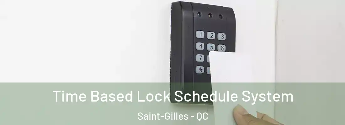  Time Based Lock Schedule System Saint-Gilles - QC